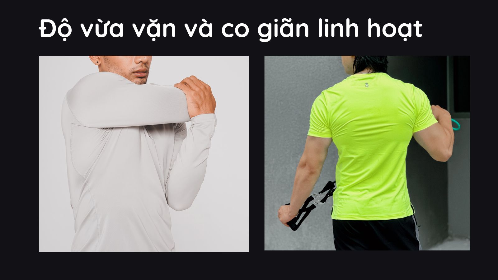 Độ vừa vặn và co giãn